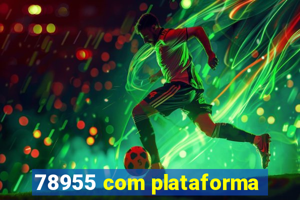 78955 com plataforma